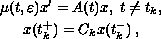 $$\displaylines{
\mu(t,\varepsilon) x'= A(t)x, \; t \neq t_k,\cr
x(t_k^+ )= C_k x(t_k^-)\,,
}$$