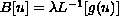 $B[u]=\lambda L^{-1}[g(u)]$