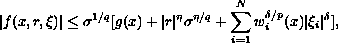 $$
 |f(x,r, \xi)|\leq \sigma^{1/q} [ g(x)+|r|^\eta \sigma^{\eta/q}
 +   \sum_{i=1}^N w_i^{\delta/p}(x)|\xi_i|^\delta],
 $$