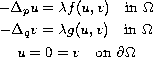 $$\displaylines{
 -\Delta_pu =\lambda f(u,v)\quad\hbox{in }\Omega\cr
 -\Delta_qv =\lambda g(u,v)\quad\hbox{in }\Omega\cr
  u=0=v \quad \hbox{on }\partial\Omega
}$$