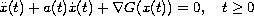 $$
 \ddot{x}(t)+a(t)\dot{x}(t)+ \nabla G(x(t))=0, \quad t\geq 0
 $$