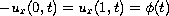 $-u_x(0,t)=u_x(1,t)=\phi(t)$