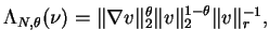 $ Lambda_{N,theta}(nu)=Vertnabla vVert_{2}^{theta}Vert vVert _{2}^{1-theta}Vert vVert_{r}^{-1},$
