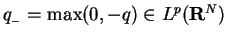 $ q_{_{-}}=max(0,-q)in L^{p}(mathbf{R}^{N})$