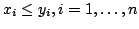 $ x_ileq y_i, i=1,ldots,n$