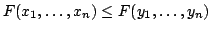 $ F(x_1,ldots,x_n)leq F(y_1,ldots,y_n)$