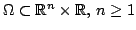 $ Omegasubset mathbb{R} ^ntimes mathbb{R},  ngeq 1$