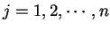 $ j=1,2,cdots,n$