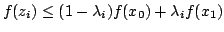 $ f(z_i)leq(1- lambda_i)f(x_0)+lambda_i f(x_1)$