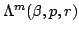 $ Lambda^{m} (eta, p, r)$