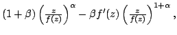 $ (1+ beta)left( frac{z}{f(z)}right)^{alpha}- beta f^{prime}(z) left( frac{z}{f(z)}right)^{1+alpha}, $