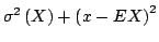 $ sigma^{2}left( Xright) +left( x-EXright)^{2}$