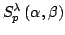 $ S_{p}^{lambda }left( alpha ,beta right) $