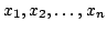 $ x_1,x_2,ldots,x_n$