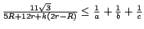 $ frac{11sqrt{3}}{5R+12r+k(2r-R)}leqfrac{1}{a}+frac{1}{b}+frac{1}{c}$