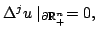 $ Delta ^{j}umid _{partial mathbb{R}_{+}^{n}}=0,$