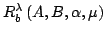 $ R_{b}^{lambda }left( A,B,alpha ,mu right) $