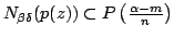 $ N_{beta delta }(p(z))subset Pleft(frac{alpha -m}{n}right)$