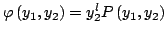 $ \varphi\left( y_{1},y_{2}\right) =y_{2}^{l}P\left( y_{1},y_{2}\right) $