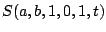 $ S(a,b,1,0,1,t)$