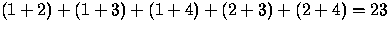 $\left( 1+2\right) +\left( 1+3\right) +\left( 1+4\right) +\left( 2+3\right) +\left( 2+4\right) =23$