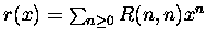 $r(x) = \sum_{n \geq 0} R(n,n) x^n$