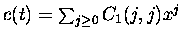 $c(t)= \sum_{j\geq 0} C_1(j,j)x^j$