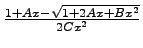 $\frac{1+Ax-\sqrt{1+2Ax+Bx^{2}}}{2Cx^{2}}$