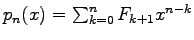 $p_{n}(x)=\sum_{k=0}^{n}F_{k+1}x^{n-k}$