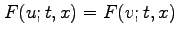 $ F(u;t,x) = F(v;t,x)$