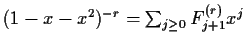 $(1-x-x^2)^{-r}=\sum_{j\ge 0}F_{j+1}^{(r)}x^j$